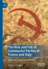 Image for The rise and fall of communist parties in France and Italy  : entangled historical approaches