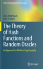 Image for The Theory of Hash Functions and Random Oracles