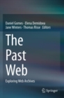 Image for The past web  : exploring web archives