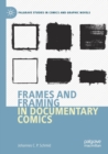 Image for Frames and Framing in Documentary Comics