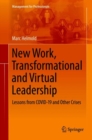 Image for New Work, Transformational and Virtual Leadership: Lessons from COVID-19 and Other Crises