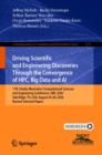 Image for Driving Scientific and Engineering Discoveries Through the Convergence of HPC, Big Data and AI: 17th Smoky Mountains Computational Sciences and Engineering Conference, SMC 2020, Oak Ridge, TN, USA, August 26-28, 2020, Revised Selected Papers : 1315