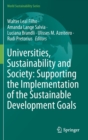 Image for Universities, Sustainability and Society: Supporting the Implementation of the Sustainable Development Goals