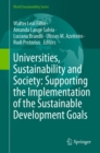 Image for Universities, Sustainability and Society: Supporting the Implementation of the Sustainable Development Goals