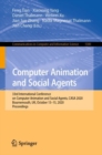 Image for Computer Animation and Social Agents : 33rd International Conference on Computer Animation and Social Agents, CASA 2020, Bournemouth, UK, October 13-15, 2020, Proceedings