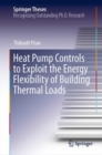 Image for Heat Pump Controls to Exploit the Energy Flexibility of Building Thermal Loads