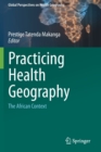 Image for Practicing health geography  : the African context