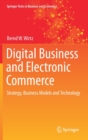 Image for Digital Business and Electronic Commerce : Strategy, Business Models and Technology