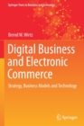 Image for Digital business and electronic commerce  : strategy, business models and technology