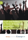 Image for Youth and Politics in Times of Increasing Inequalities