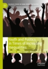 Image for Youth and Politics in Times of Increasing Inequalities
