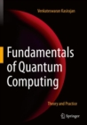 Image for Fundamentals of quantum computing  : theory and practice