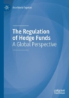 Image for The Regulation of Hedge Funds: A Global Perspective