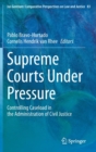 Image for Supreme Courts Under Pressure : Controlling Caseload in the Administration of Civil Justice