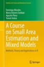 Image for A Course on Small Area Estimation and Mixed Models: Methods, Theory and Applications in R