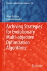 Image for Archiving Strategies for Evolutionary Multi-Objective Optimization Algorithms