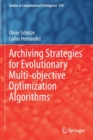Image for Archiving strategies for evolutionary multi-objective optimization algorithms