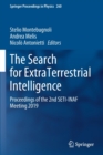 Image for The search for extraterrestrial intelligence  : proceedings of the 2nd SETI-INAF meeting 2019