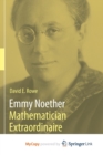 Image for Emmy Noether - Mathematician Extraordinaire