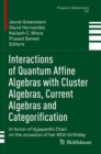 Image for Interactions of quantum affine algebras with cluster algebras, current algebras and categorification  : in honor of Vyjayanthi Chari on the occasion of her 60th birthday