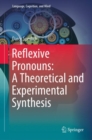 Image for Reflexive Pronouns: A Theoretical and Experimental Synthesis