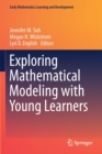 Image for Exploring mathematical modeling with young learners