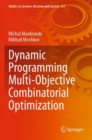 Image for Dynamic programming multi-objective combinatorial optimization