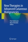 Image for New Therapies in Advanced Cutaneous Malignancies