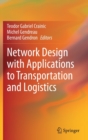 Image for Network Design with Applications to Transportation and Logistics