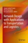 Image for Network Design With Applications to Transportation and Logistics