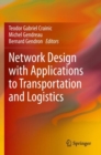 Image for Network Design with Applications to Transportation and Logistics