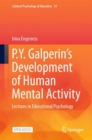 Image for P.Y. Galperin&#39;s  Development of Human Mental Activity : Lectures in Educational Psychology