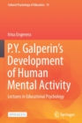 Image for P.Y. Galperin&#39;s Development of Human Mental Activity : Lectures in Educational Psychology