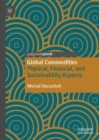 Image for Global commodities  : physical, financial, and sustainability aspects