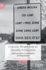 Image for Linguistic perspectives on sexuality in education  : representations, constructions and negotiations