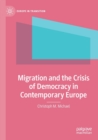Image for Migration and the crisis of democracy in contemporary Europe