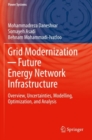 Image for Grid modernization - future energy network infrastructure  : overview, uncertainties, modelling, optimization, and analysis
