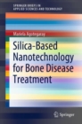 Image for Silica-Based Nanotechnology for Bone Disease Treatment