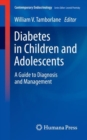 Image for Diabetes in Children and Adolescents: A Guide to Diagnosis and Management