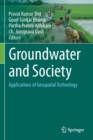 Image for Groundwater and society  : applications of geospatial technology