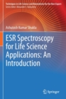 Image for ESR spectroscopy for life science applications  : an introduction