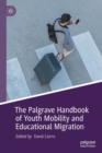 Image for The Palgrave handbook of youth mobility and educational migration