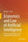 Image for Economics and Law of Artificial Intelligence : Finance, Economic Impacts, Risk Management and Governance