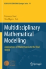 Image for Multidisciplinary mathematical modelling  : applications of mathematics to the real world