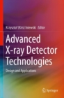 Image for Advanced X-ray detector technologies  : design and applications