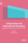 Image for Comparative and international education  : leading perspectives from the field