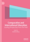 Image for Comparative and international education: leading perspectives from the field