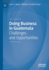 Image for Doing business in Guatemala  : challenges and opportunities