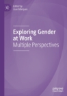 Image for Exploring gender at work  : multiple perspectives