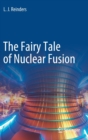 Image for The Fairy Tale of Nuclear Fusion